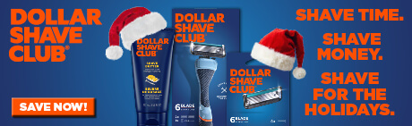 Need a clean holiday shave without the hassle (or price tag)? Dollar Shave Club delivers epic shaves at epic prices. Save now!